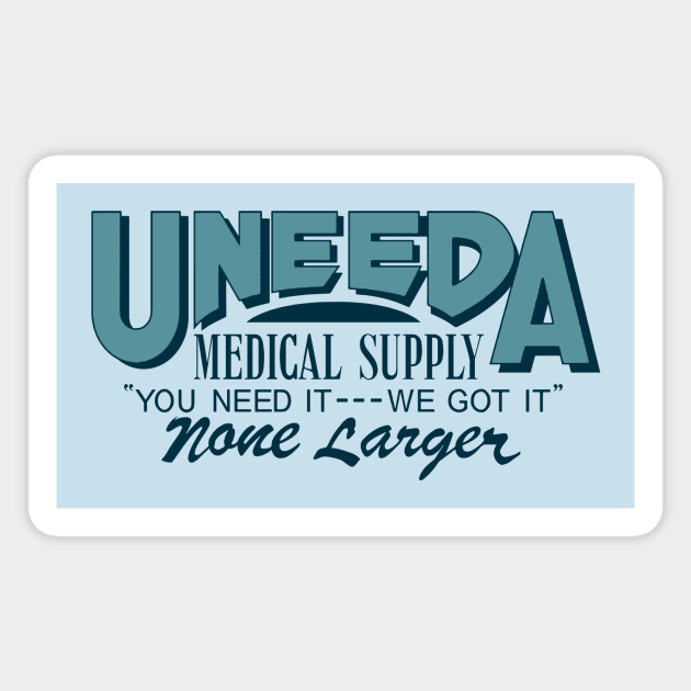 Uneeda Medical Supply Magnet by MondoDellamorto